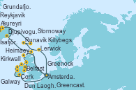 Visitando Ámsterdam (Holanda), Stornoway (Isla de Lewis/Escocia), Belfast (Irlanda), Dun Laoghaire (Dublin/Irlanda), Greenock (Escocia), Greencastle (Irlanda), Killybegs (Irlanda), Galway (Irlanda), Cork (Irlanda), Ámsterdam (Holanda), Kirkwall (Escocia), Djupivogur (Islandia), Akureyri (Islandia), Ísafjörður (Islandia), Grundafjord (Islandia), Reykjavik (Islandia), Heimaey (Islas Westmann/Islandia), Runavík (Islas Feroe/Dinamarca), Lerwick (Escocia), Ámsterdam (Holanda)