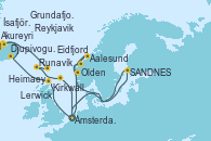 Visitando Ámsterdam (Holanda), Kirkwall (Escocia), Djupivogur (Islandia), Akureyri (Islandia), Ísafjörður (Islandia), Grundafjord (Islandia), Reykjavik (Islandia), Heimaey (Islas Westmann/Islandia), Runavík (Islas Feroe/Dinamarca), Lerwick (Escocia), Ámsterdam (Holanda), Eidfjord (Hardangerfjord/Noruega), Aalesund (Noruega), Olden (Noruega), SANDNES (STAVANGER), Ámsterdam (Holanda)