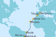 Visitando Buenos aires, Río de Janeiro (Brasil), Recife (Brasil), Mindelo (Cabo Verde), Santa Cruz de Tenerife (España), Tánger (Marruecos), Barcelona
