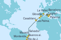 Visitando Cagliari (Cerdeña), Palermo (Italia), La Valletta (Malta), Barcelona, Gibraltar (Inglaterra), Casablanca (Marruecos), Las Palmas de Gran Canaria (España), Maceió (Brasil), Salvador de Bahía (Brasil), Río de Janeiro (Brasil), Montevideo (Uruguay), Buenos aires