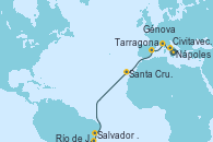 Visitando Nápoles (Italia), Civitavecchia (Roma), Génova (Italia), Tarragona (España), Santa Cruz de Tenerife (España), Salvador de Bahía (Brasil), Río de Janeiro (Brasil)