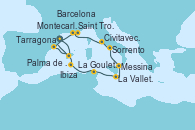 Visitando Barcelona, Ibiza (España), Ibiza (España), La Goulette (Tunez), La Valletta (Malta), Messina (Sicilia), Sorrento (Nápoles/Italia), Civitavecchia (Roma), Montecarlo (Mónaco), Saint Tropez (Francia), Tarragona (España), Palma de Mallorca (España), Barcelona Visitando Barcelona, Ibiza (España), Ibiza (España), La Goulette (Tunez), La Valletta (Malta), Messina (Sicilia), Sorrento (Nápoles/Italia), Civitavecchia (Roma), Montecarlo (Mónaco), Saint Tropez (Francia), Tarragona (España), Palma de Mallorca (España), Barcelona