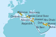 Visitando Génova (Italia), Civitavecchia (Roma), Nápoles (Italia), Atenas (Grecia), Marmaris (Turquía), Limassol (Chipre), Alejandría (Egipto), Canal Suez, Canal Suez, Muscat (Omán), Doha (Catar), Dubai, Dubai, Sir Bani Yas Is (Emiratos Árabes Unidos), Abu Dhabi (Emiratos Árabes Unidos)