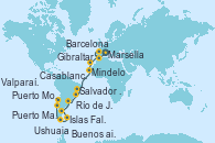 Visitando Marsella (Francia), Barcelona, Gibraltar (Inglaterra), Casablanca (Marruecos), Mindelo (Cabo Verde), Salvador de Bahía (Brasil), Río de Janeiro (Brasil), Río de Janeiro (Brasil), Buenos aires, Buenos aires, Puerto Madryn (Argentina), Islas Falkland (Puerto Stanley/Reino Unido), Ushuaia (Argentina), Ushuaia (Argentina), Puerto Montt (Chile), Valparaíso (Chile), Valparaíso (Chile)