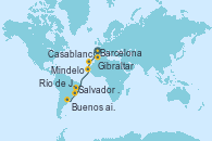Visitando Barcelona, Gibraltar (Inglaterra), Casablanca (Marruecos), Mindelo (Cabo Verde), Salvador de Bahía (Brasil), Río de Janeiro (Brasil), Río de Janeiro (Brasil), Buenos aires, Buenos aires