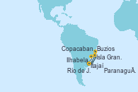 Visitando Itajaí (Brasil), Ilhabela (Brasil), Río de Janeiro (Brasil), Buzios (Brasil), Isla Grande (Brasil), Copacabana (Brasil), Copacabana (Brasil), Paranaguá (Brasil), Itajaí (Brasil)