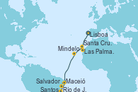 Visitando Lisboa (Portugal), Las Palmas de Gran Canaria (España), Santa Cruz de Tenerife (España), Mindelo (Cabo Verde), Maceió (Brasil), Salvador de Bahía (Brasil), Río de Janeiro (Brasil), Santos (Brasil)