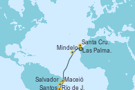 Visitando Las Palmas de Gran Canaria (España), Santa Cruz de Tenerife (España), Mindelo (Cabo Verde), Maceió (Brasil), Salvador de Bahía (Brasil), Río de Janeiro (Brasil), Santos (Brasil)