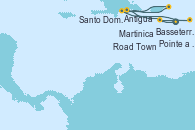 Visitando Pointe a Pitre (Guadalupe), Martinica (Antillas), Basseterre (Antillas), Antigua (Antillas), Road Town (Isla Tórtola/Islas Vírgenes), Santo Domingo (República Dominicana), Martinica (Antillas), Pointe a Pitre (Guadalupe)