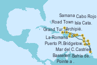Visitando La Romana (República Dominicana), Mar del Caribe - Experiencia a bordo, Castries (Santa Lucía/Caribe), Bridgetown (Barbados), Pointe a Pitre (Guadalupe), Bahía de Guadalupe - Experiencia a bordo, Bahía de Guadalupe - Experiencia a bordo, Basseterre (Antillas), Road Town (Isla Tórtola/Islas Vírgenes), La Romana (República Dominicana), Isla Catalina (República Dominicana), Bahía de Catalina - Experiencia a bordo, Cabo Rojo, Grand Turks(Turks & Caicos), Archipiélago de las Islas Turcas y Caicos -Experie, Puerto Plata, Republica Dominicana, Samana (República Dominicana), La Romana (República Dominicana)