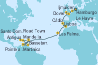 Visitando Hamburgo (Alemania), Ijmuiden (Ámsterdam), Dover (Inglaterra), Le Havre (Francia), Lisboa (Portugal), Cádiz (España), Las Palmas de Gran Canaria (España), Martinica (Antillas), Pointe a Pitre (Guadalupe), Basseterre (Antillas), Antigua (Antillas), Mar de las Antillas - Experiencia a bordo, Road Town (Isla Tórtola/Islas Vírgenes), Santo Domingo (República Dominicana), Pointe a Pitre (Guadalupe)