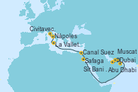 Visitando Dubai, Dubai, Abu Dhabi (Emiratos Árabes Unidos), Sir Bani Yas Is (Emiratos Árabes Unidos), Muscat (Omán), Safaga (Egipto), Canal Suez, Canal Suez, La Valletta (Malta), Nápoles (Italia), Civitavecchia (Roma)