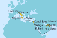 Visitando Dubai, Dubai, Abu Dhabi (Emiratos Árabes Unidos), Sir Bani Yas Is (Emiratos Árabes Unidos), Muscat (Omán), Safaga (Egipto), Canal Suez, Canal Suez, La Valletta (Malta), Nápoles (Italia), Civitavecchia (Roma), Génova (Italia)