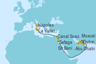 Visitando Dubai, Dubai, Abu Dhabi (Emiratos Árabes Unidos), Sir Bani Yas Is (Emiratos Árabes Unidos), Muscat (Omán), Safaga (Egipto), Canal Suez, Canal Suez, La Valletta (Malta), Nápoles (Italia)