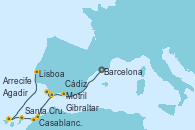 Visitando Barcelona, Motril (Granada/Andalucía), Cádiz (España), Gibraltar (Inglaterra), Casablanca (Marruecos), Agadir (Marruecos), Arrecife (Lanzarote/España), Santa Cruz de Tenerife (España), Lisboa (Portugal)