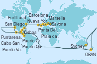 Visitando Savona (Italia), Marsella (Francia), Barcelona, Lisboa (Portugal), Ponta Delgada (Azores), Praia da Vittoria (Azores), Nueva York (Estados Unidos), Nueva York (Estados Unidos), Fort Lauderdale (Florida/EEUU), Fort Lauderdale (Florida/EEUU), OBAN (HALFMOON BAY), Puerto Cristóbal (Panamá), Puntarenas (Costa Rica), Puerto Quetzal (Guatemala), Puerto Vallarta (México), Cabo San Lucas (México), San Diego (California/EEUU), Los Ángeles (California), Los Ángeles (California), San Francisco (California/EEUU), San Francisco (California/EEUU), Honolulu (Hawái), Ito (Hilo), Papeete (Tahití), Suva (Fiyi), Lifou (Isla Loyalty/Nueva Caledonia), Nouméa (Nueva Caledonia), Sydney (Australia)