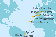 Visitando Santos (Brasil), Río de Janeiro (Brasil), Maceió (Brasil), Mindelo (Cabo Verde), Funchal (Madeira), Lisboa (Portugal), Tánger (Marruecos), Málaga, Palma de Mallorca (España), Barcelona, Marsella (Francia), Génova (Italia)