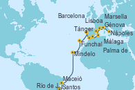 Visitando Santos (Brasil), Río de Janeiro (Brasil), Maceió (Brasil), Mindelo (Cabo Verde), Funchal (Madeira), Lisboa (Portugal), Tánger (Marruecos), Málaga, Palma de Mallorca (España), Barcelona, Marsella (Francia), Génova (Italia), Nápoles (Italia)