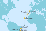 Visitando Santos (Brasil), Río de Janeiro (Brasil), Maceió (Brasil), Mindelo (Cabo Verde), Funchal (Madeira), Lisboa (Portugal)