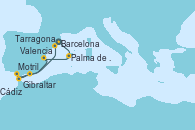 Visitando Barcelona, Palma de Mallorca (España), Valencia, Motril (Granada/Andalucía), Gibraltar (Inglaterra), Cádiz (España), Tarragona (España)