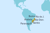 Visitando Santos (Brasil), Ilhabela (Brasil), Río de Janeiro (Brasil), Isla Grande (Brasil), Buzios (Brasil), Paranaguá (Brasil)