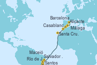 Visitando Santos (Brasil), Río de Janeiro (Brasil), Salvador de Bahía (Brasil), Maceió (Brasil), Santa Cruz de Tenerife (España), Casablanca (Marruecos), Málaga, Alicante (España), Barcelona