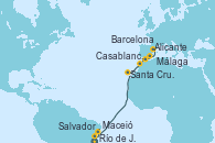 Visitando Río de Janeiro (Brasil), Salvador de Bahía (Brasil), Maceió (Brasil), Santa Cruz de Tenerife (España), Casablanca (Marruecos), Málaga, Alicante (España), Barcelona