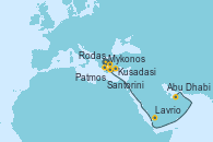 Visitando Mykonos (Grecia), Kusadasi (Efeso/Turquía), Patmos (Grecia), Rodas (Grecia), Santorini (Grecia), Lavrio (Grecia), Abu Dhabi (Emiratos Árabes Unidos), Abu Dhabi (Emiratos Árabes Unidos), Abu Dhabi (Emiratos Árabes Unidos), Abu Dhabi (Emiratos Árabes Unidos)