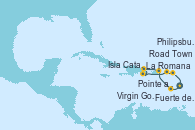 Visitando Fuerte de France (Martinica), Pointe a Pitre (Guadalupe), Road Town (Isla Tórtola/Islas Vírgenes), La Romana (República Dominicana), Isla Catalina (República Dominicana), Virgin Gorda (Islas Virgenes), Philipsburg (St. Maarten), Fuerte de France (Martinica)