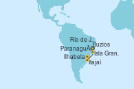 Visitando Río de Janeiro (Brasil), Isla Grande (Brasil), Buzios (Brasil), Paranaguá (Brasil), Itajaí (Brasil), Ilhabela (Brasil), Río de Janeiro (Brasil)