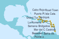 Visitando La Romana (República Dominicana), Mar del Caribe - Experiencia a bordo, Castries (Santa Lucía/Caribe), Bridgetown (Barbados), Pointe a Pitre (Guadalupe), Bahía de Guadalupe - Experiencia a bordo, Bahía de Guadalupe - Experiencia a bordo, Basseterre (Antillas), Road Town (Isla Tórtola/Islas Vírgenes), La Romana (República Dominicana), Isla Catalina (República Dominicana), Bahía de Catalina - Experiencia a bordo, Samana (República Dominicana), Puerto Plata, Republica Dominicana, Grand Turks(Turks & Caicos), Archipiélago de las Islas Turcas y Caicos -Experie, Cabo Rojo, La Romana (República Dominicana)