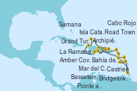 Visitando La Romana (República Dominicana), Isla Catalina (República Dominicana), Bahía de Catalina - Experiencia a bordo, Samana (República Dominicana), Amber Cove (República Dominicana), Grand Turks(Turks & Caicos), Archipiélago de las Islas Turcas y Caicos -Experie, Cabo Rojo, La Romana (República Dominicana), Mar del Caribe - Experiencia a bordo, Castries (Santa Lucía/Caribe), Bridgetown (Barbados), Pointe a Pitre (Guadalupe), Bahía de Guadalupe - Experiencia a bordo, Bahía de Guadalupe - Experiencia a bordo, Basseterre (Antillas), Road Town (Isla Tórtola/Islas Vírgenes), La Romana (República Dominicana)