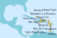 Visitando La Romana (República Dominicana), Mar del Caribe - Experiencia a bordo, Kingstown (Granadinas), Antigua (Antillas), Pointe a Pitre (Guadalupe), Bahía de Guadalupe - Experiencia a bordo, Bahía de Guadalupe - Experiencia a bordo, Basseterre (Antillas), Road Town (Isla Tórtola/Islas Vírgenes), La Romana (República Dominicana), Isla Catalina (República Dominicana), Samana (República Dominicana), Amber Cove (República Dominicana), Grand Turks(Turks & Caicos), Cabo Rojo, La Romana (República Dominicana)