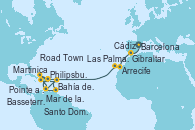 Visitando Barcelona, Gibraltar (Inglaterra), Cádiz (España), Arrecife (Lanzarote/España), Las Palmas de Gran Canaria (España), Philipsburg (St. Maarten), Martinica (Antillas), Pointe a Pitre (Guadalupe), Basseterre (Antillas), Mar de las Antillas - Experiencia a bordo, Road Town (Isla Tórtola/Islas Vírgenes), Philipsburg (St. Maarten), Santo Domingo (República Dominicana), Martinica (Antillas), Bahía de Martinica - Experiencia a bordo, Pointe a Pitre (Guadalupe)