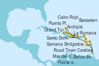 Visitando La Romana (República Dominicana), Santo Domingo (República Dominicana), Cabo Rojo, Grand Turks(Turks & Caicos), Archipiélago de las Islas Turcas y Caicos -Experie, Puerto Plata, Republica Dominicana, Samana (República Dominicana), La Romana (República Dominicana), Mar del Caribe - Experiencia a bordo, Castries (Santa Lucía/Caribe), Bridgetown (Barbados), Pointe a Pitre (Guadalupe), Bahía de Guadalupe - Experiencia a bordo, Bahía de Guadalupe - Experiencia a bordo, Basseterre (Antillas), Road Town (Isla Tórtola/Islas Vírgenes), La Romana (República Dominicana)