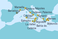 Visitando Barcelona, Marsella (Francia), Savona (Italia), Civitavecchia (Roma), Nápoles (Italia), Cagliari (Cerdeña), Palermo (Italia), La Valletta (Malta), Estrecho de Sicilia - Experiencia a Bordo, Estrecho de Sicilia - Experiencia a Bordo, Catania (Sicilia), Taranto (Italia), Argostoli (Grecia), Mykonos (Grecia), Bahía de Mykonos - Experiencia a bordo, Bahía de Mykonos - Experiencia a bordo, Atenas (Grecia)