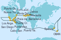 Visitando Marsella (Francia), Barcelona, Lisboa (Portugal), Ponta Delgada (Azores), Praia da Vittoria (Azores), Nueva York (Estados Unidos), Nueva York (Estados Unidos), Fort Lauderdale (Florida/EEUU), Fort Lauderdale (Florida/EEUU), OBAN (HALFMOON BAY), Puerto Cristóbal (Panamá), Puerto Cristóbal (Panamá), Puntarenas (Costa Rica), Puerto Quetzal (Guatemala), Puerto Vallarta (México), Cabo San Lucas (México), San Diego (California/EEUU), Los Ángeles (California), Los Ángeles (California), San Francisco (California/EEUU), San Francisco (California/EEUU), Honolulu (Hawái), Ito (Hilo), Papeete (Tahití), Suva (Fiyi), Lifou (Isla Loyalty/Nueva Caledonia), Nouméa (Nueva Caledonia), Sydney (Australia) Visitando Marsella (Francia), Barcelona, Lisboa (Portugal), Ponta Delgada (Azores), Praia da Vittoria (Azores), Nueva York (Estados Unidos), Nueva York (Estados Unidos), Fort Lauderdale (Florida/EEUU), Fort Lauderdale (Florida/EEUU), OBAN (HALFMOON BAY), Puerto Cristóbal (Panamá), Puerto Cristóbal (Panamá), Puntarenas (Costa Rica), Puerto Quetzal (Guatemala), Puerto Vallarta (México), Cabo San Lucas (México), San Diego (California/EEUU), Los Ángeles (California), Los Ángeles (California), San Francisco (California/EEUU), San Francisco (California/EEUU), Honolulu (Hawái), Ito (Hilo), Papeete (Tahití), Suva (Fiyi), Lifou (Isla Loyalty/Nueva Caledonia), Nouméa (Nueva Caledonia), Sydney (Australia)
