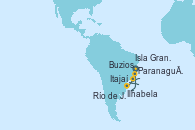 Visitando Paranaguá (Brasil), Itajaí (Brasil), Ilhabela (Brasil), Río de Janeiro (Brasil), Buzios (Brasil), Isla Grande (Brasil), Paranaguá (Brasil) Visitando Paranaguá (Brasil), Itajaí (Brasil), Ilhabela (Brasil), Río de Janeiro (Brasil), Buzios (Brasil), Isla Grande (Brasil), Paranaguá (Brasil)
