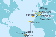 Visitando Santos (Brasil), Río de Janeiro (Brasil), Maceió (Brasil), Mindelo (Cabo Verde), Funchal (Madeira), Lisboa (Portugal), Casablanca (Marruecos), Málaga, Palma de Mallorca (España), Barcelona