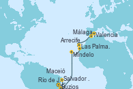 Visitando Río de Janeiro (Brasil), Buzios (Brasil), Salvador de Bahía (Brasil), Maceió (Brasil), Mindelo (Cabo Verde), Las Palmas de Gran Canaria (España), Arrecife (Lanzarote/España), Málaga, Valencia