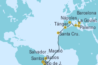 Visitando Santos (Brasil), Río de Janeiro (Brasil), Buzios (Brasil), Salvador de Bahía (Brasil), Maceió (Brasil), Santa Cruz de Tenerife (España), Tánger (Marruecos), Barcelona, La Goulette (Tunez), Palermo (Italia) y Nápoles (Italia)
