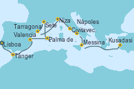 Visitando Lisboa (Portugal), Lisboa (Portugal), Tánger (Marruecos), Valencia, Palma de Mallorca (España), Sete (Francia), Tarragona (España), Tarragona (España), Niza (Francia), Civitavecchia (Roma), Nápoles (Italia), Messina (Sicilia), Kusadasi (Efeso/Turquía)