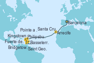 Visitando Barcelona, Arrecife (Lanzarote/España), Santa Cruz de Tenerife (España), Philipsburg (St. Maarten), Basseterre (Antillas), Kingstown (Granadinas), Bridgetown (Barbados), Saint George (Grenada), Fuerte de France (Martinica), Pointe a Pitre (Guadalupe)