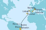 Visitando Génova (Italia), Marsella (Francia), Valencia, Lisboa (Portugal), Funchal (Madeira), Salvador de Bahía (Brasil), Ilheus (Brasil), Buzios (Brasil), Río de Janeiro (Brasil)