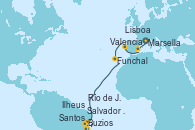 Visitando Marsella (Francia), Valencia, Lisboa (Portugal), Funchal (Madeira), Salvador de Bahía (Brasil), Ilheus (Brasil), Buzios (Brasil), Río de Janeiro (Brasil), Santos (Brasil)